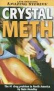 Crystal Meth: North America's #1 Drug Problem (Late Breaking Amazing Stories)