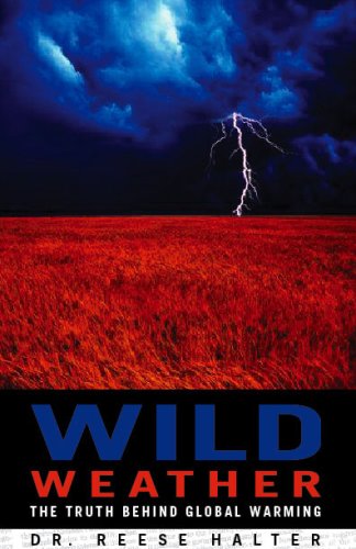 Stock image for Wild Weather : The Truth Behind Global Warming for sale by Werdz Quality Used Books