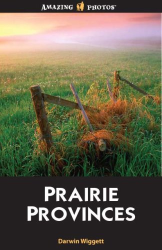 9781554396139: Prairie Provinces (Amazing Photos)