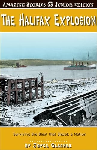Beispielbild fr The Halifax Explosion (Jr): Surviving the Blast That Shook a Nation zum Verkauf von ThriftBooks-Atlanta
