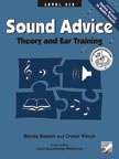 Stock image for Sound Advice: Theory and Ear Training, Level 6 for sale by HPB-Red