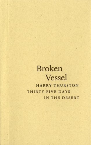 Stock image for Broken Vessel: Thirty-five Days in the Desert for sale by Wonder Book