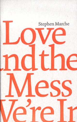 Stock image for Love and the Mess We're in for sale by Bay Used Books