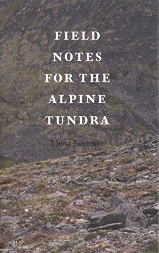 9781554471454: Field Notes for the Alpine Tundra