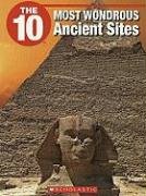 9781554484676: The 10 Most Wondrous Ancient Sites
