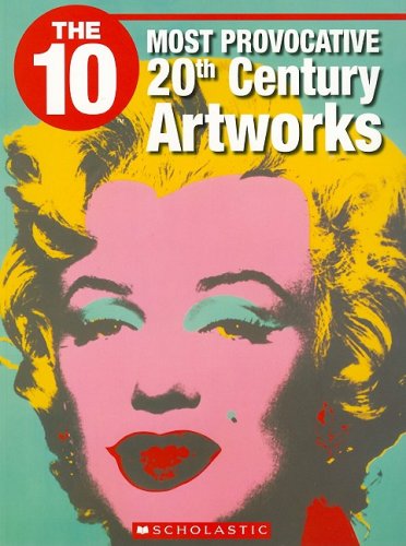 The 10 Most Provocative 20th Century Artworks (9781554484836) by Miller, Heather