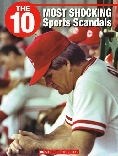 Imagen de archivo de The 10 Most Shocking Sports Scandals a la venta por HPB-Diamond