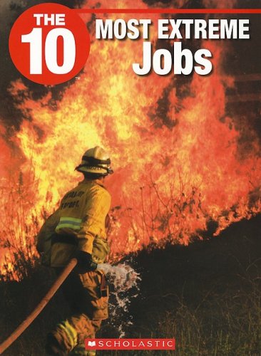 Beispielbild fr The 10 Most Extreme Jobs zum Verkauf von ThriftBooks-Atlanta
