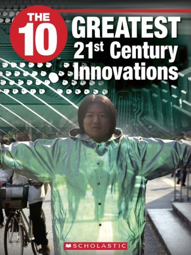 Stock image for The 10 Greatest 21st Century Innovations for sale by ThriftBooks-Atlanta