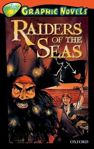 Stock image for Oxford Reading Tree: Level 13: TreeTops Graphic Novels: Raiders of the Seas for sale by WorldofBooks