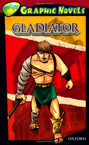 Beispielbild fr Oxford Reading Tree: Level 15: TreeTops Graphic Novels: Gladiator (Ort Treetops Graphic Novels) zum Verkauf von AwesomeBooks
