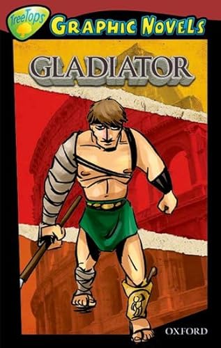 Oxford Reading Tree: Stage 15: TreeTops Graphic Novels: Gladiator (9781554487509) by Downey, Glen