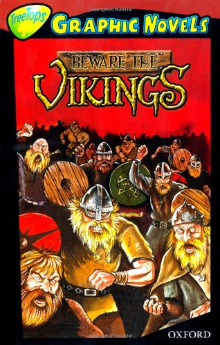 Stock image for Oxford Reading Tree: Level 15: TreeTops Graphic Novels: Beware the Vikings (Ort Treetops Graphic Novels) for sale by AwesomeBooks