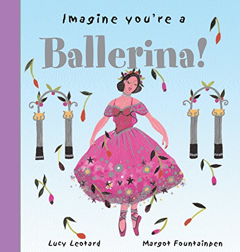 Beispielbild fr Imagine You're a Ballerina zum Verkauf von Better World Books