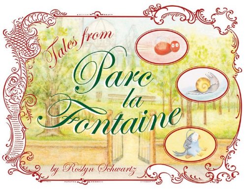 Beispielbild fr Tales from Parc la Fontaine zum Verkauf von Better World Books