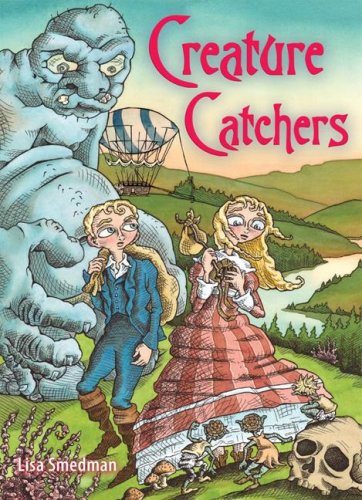Creature Catchers (9781554510573) by Smedman, Lisa