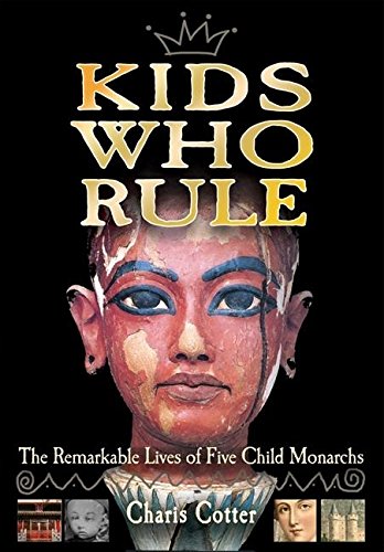 Kids Who Rule - Cotter, Charis