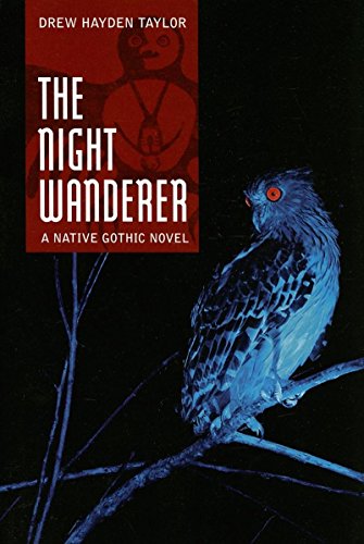 Imagen de archivo de The Night Wanderer : A Native Gothic Novel a la venta por Better World Books