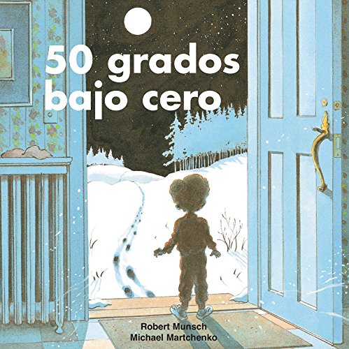 Imagen de archivo de 50 Grados Bajo Cero = 50 Below Zero a la venta por ThriftBooks-Dallas