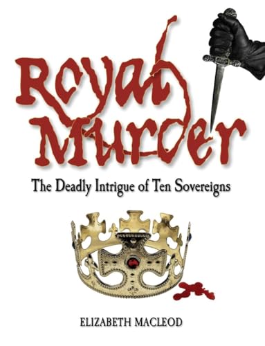 Beispielbild fr Royal Murder : The Deadly Intrigue of Ten Sovereigns zum Verkauf von Better World Books