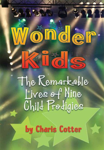 Stock image for Wonder Kids: The Remarkable Lives of Nine Child Prodigies for sale by ThriftBooks-Atlanta