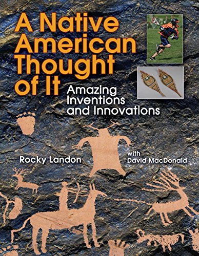 Stock image for A Native American Thought of It : Amazing Inventions and Innovations for sale by Better World Books: West