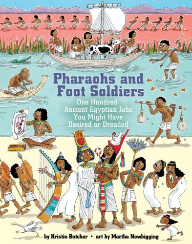 Beispielbild fr Pharaohs and Foot Soldiers : One Hundred Ancient Egyptian Jobs You Might Have Desired or Dreaded zum Verkauf von Better World Books