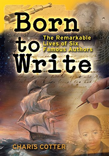 Beispielbild fr Born to Write : The Remarkable Lives of Six Famous Authors zum Verkauf von Better World Books: West