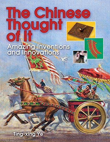 Imagen de archivo de The Chinese Thought of It: Amazing Inventions and Innovations a la venta por ThriftBooks-Dallas