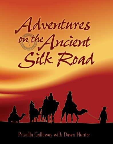 Imagen de archivo de Adventures on the Ancient Silk Road a la venta por Better World Books