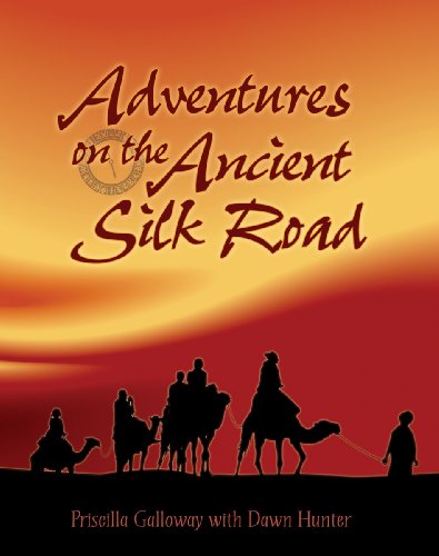 9781554511983: Adventures on the Ancient Silk Road
