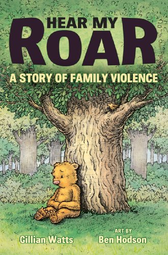 9781554512010: Hear My Roar: A Story of Family Violence