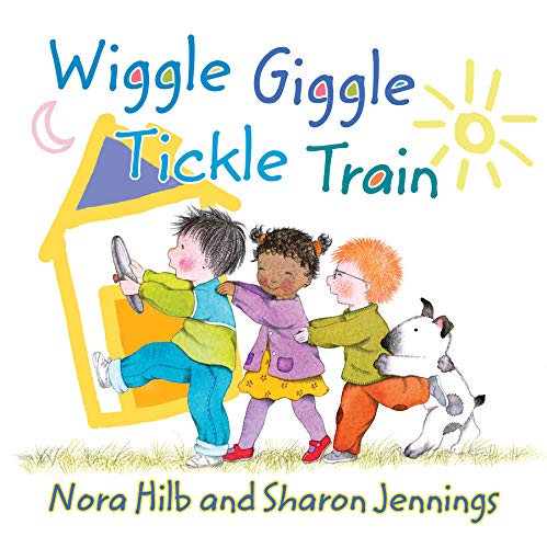 Wiggle, Giggle, Tickle Train (9781554512102) by Hilb, Nora