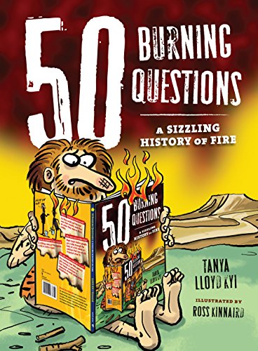 Stock image for 50 Burning Questions: A Sizzling History of Fire (50 Questions) for sale by Zoom Books Company