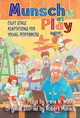 Beispielbild fr Munsch at Play : Eight Stage Adaptations for Young Performers zum Verkauf von Better World Books