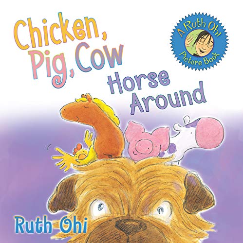 Imagen de archivo de Chicken, Pig, Cow Horse Around a la venta por Red's Corner LLC