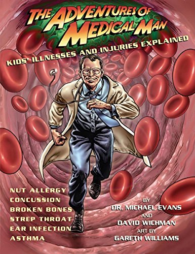 9781554512621: The Adventures of Medical Man: Kids' Illnesses and Injuries Explained
