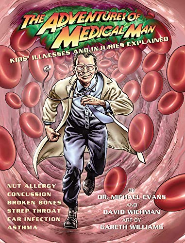 9781554512638: The Adventures of Medical Man: Kids' Illnesses and Injuries Explained