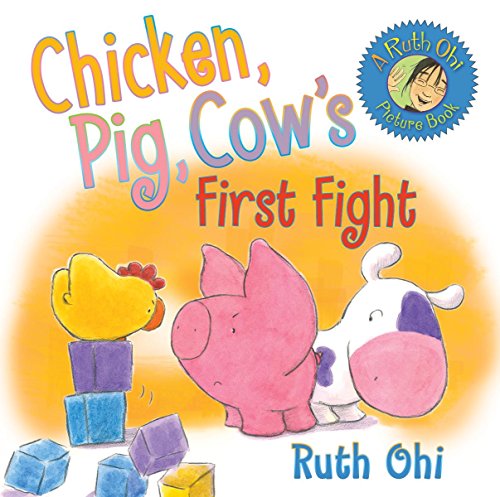 Stock image for Chicken, Pig, Cow's First Fight for sale by Better World Books