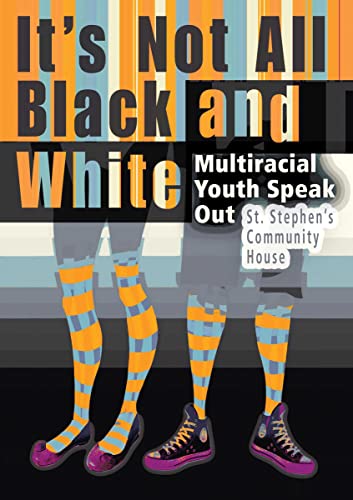 Imagen de archivo de It's Not All Black and White : Multiracial Youth Speak Out a la venta por Better World Books