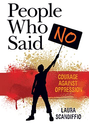 Beispielbild fr People Who Said No: Courage Against Oppression zum Verkauf von Buchpark
