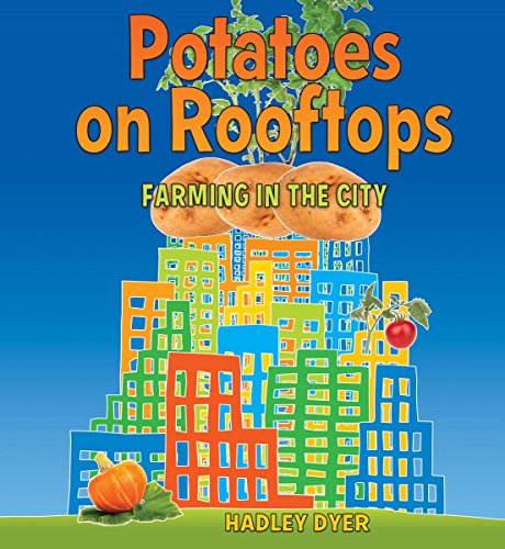 9781554514250: Potatoes on Rooftops: Farming in the City