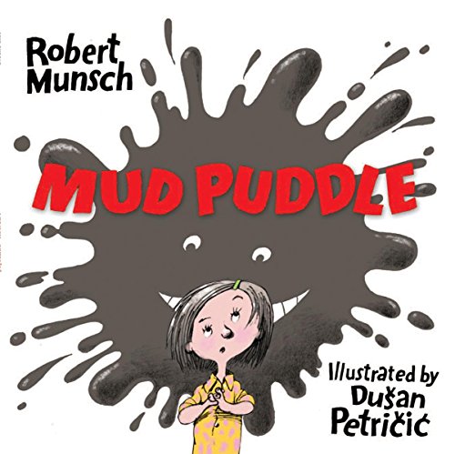 Beispielbild fr Mud Puddle (Munsch for Kids) zum Verkauf von SecondSale