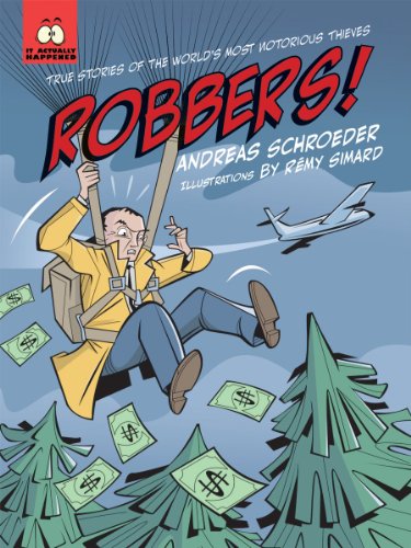 Beispielbild fr Robbers! : True Stories of the World's Most Notorious Thieves zum Verkauf von Better World Books