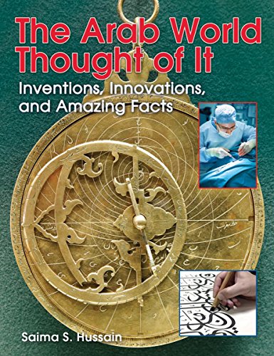 9781554514762: The Arab World Thought of It: Inventions, Innovations, and Amazing Facts (We Thought of It)