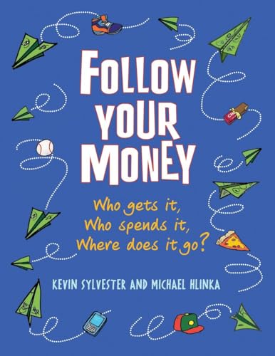 9781554514816: Follow Your Money: Who Gets It, Who Spends It, Where Does It Go?