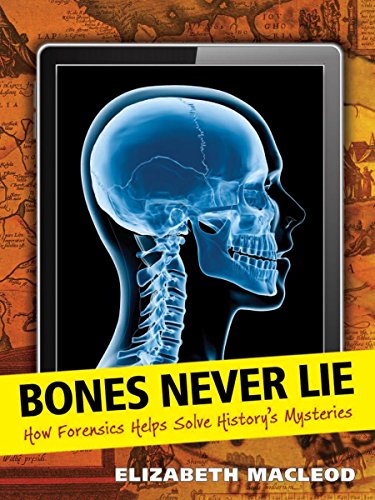 Imagen de archivo de Bones Never Lie : How Forensics Helps Solve History's Mysteries a la venta por Better World Books: West