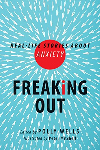 Stock image for Freaking Out: Real-life Stories About Anxiety for sale by Your Online Bookstore