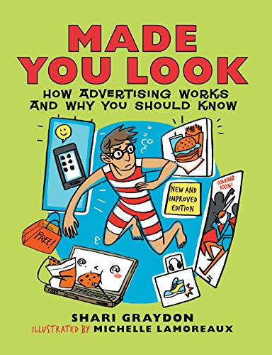 Beispielbild fr Made You Look : How Advertising Works and Why You Should Know zum Verkauf von Better World Books