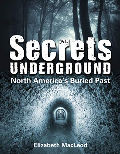 Imagen de archivo de Secrets Underground: North America's Buried Past a la venta por ThriftBooks-Dallas